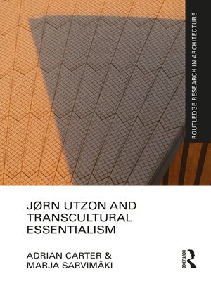 cover image of Jørn Utzon and Transcultural Essentialism
